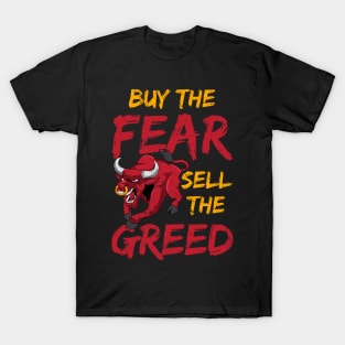 Buy The Fear, Sell The Greed Trading & Investing T-Shirt